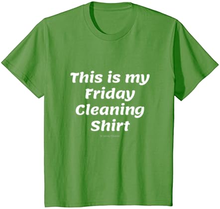 Bu Benim Cuma Temizlik Gömleğim, Ev Temizliği Mizah Tişörtüm